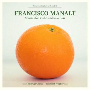 Francisco Manalt: Violin and Solo Bass Sonatas