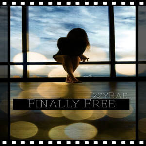 Finally Free (Explicit)