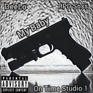 My Baby (feat. RPD Soss) (Explicit)