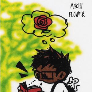 M4ch! - Flower