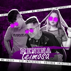 Menina Teimosa (feat. MC Kassy)