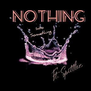 Nothing into Something