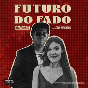 Futuro do Fado (feat. Sofia Machado)