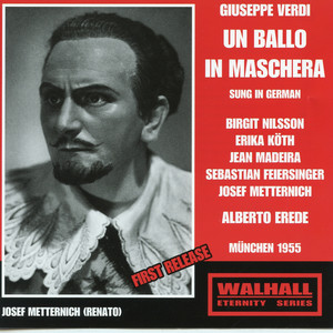 VERDI, G.: Ballo in Maschera (Un) [Opera] [Sung in German] [Nilsson, Köth, Madeira, Bavarian Radio Symphony Chorus and Orchestra, Erede] [1955]