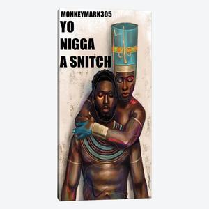 Yo Nigga a Snitch (Explicit)