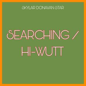 Searching / Hii-Wutt