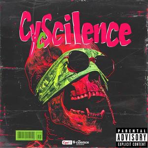 Cycscilence (feat. Cashademics, Kid Psilo & Billy Goat West) (Explicit)