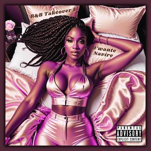 R&B Takeover 1 (Explicit)