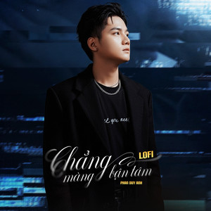 Chẳng Màng Bận Tâm (Lofi)