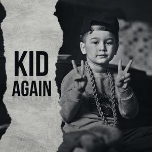 Kid Again (feat. Gabriel Alex)