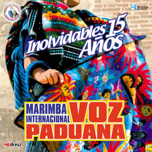 Inolvidables 15 Años. Música de Guatemala para los Latinos