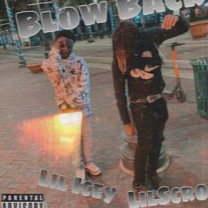 Blow Back (feat. LilScro) [Explicit]