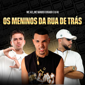 Os Meninos da Rua de Trás (Explicit)