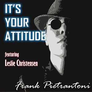 It's Your Attitude (feat. Leslie Christensen)