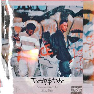 Trap Star (feat. SLw Brn) (Explicit)
