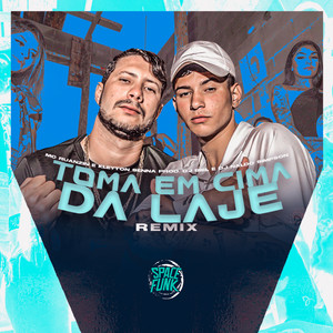 Toma em Cima da Laje (Remix|Explicit)