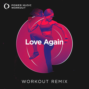 Love Again (Workout Remix 128 BPM)