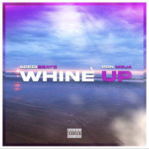 Whine Up (Explicit)