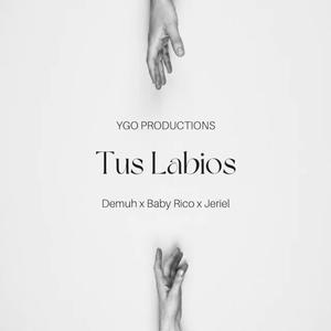 Tus Labios (feat. Baby Rico & Jeriel) (Explicit)