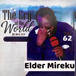 The Cry Of The World (Bɛ Boa Yɛn Vol.62)