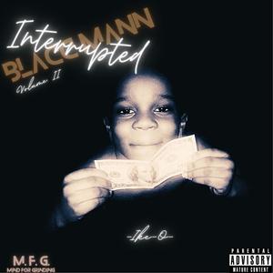 Blacc Man Interrupted volume 2 (Explicit)