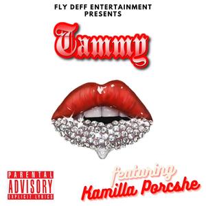 Tammy(feat. Kamilla Porcshe) (Explicit)