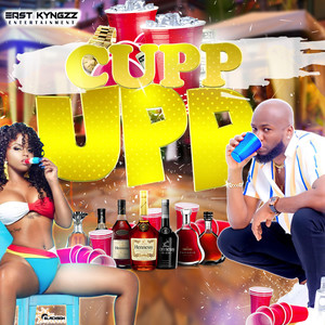 Cupp Upp (Explicit)