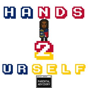 HANDS 2 URSELF (DRILL) (Explicit)