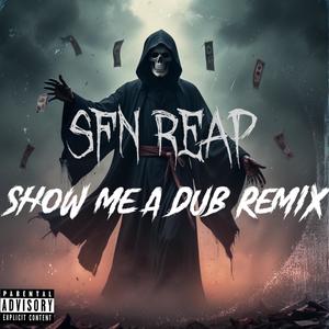 Show Me A Dub (remix|Explicit)
