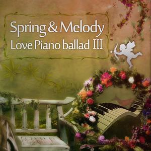 Spring & Melody Love Piano Ballad