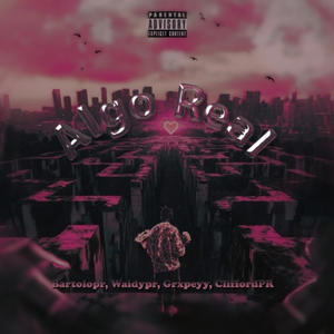 Algo Real (feat. Waidypr, Grxpeyy & CliffordPR)