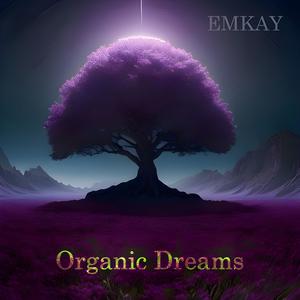Organic Dreams (Explicit)