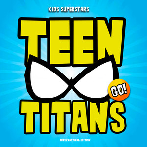 Kids Superstars - Titanes Heroicos - Canción de la Serie
