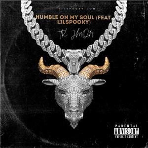 Humble On My Soul (feat. Lil Spooky) [Explicit]