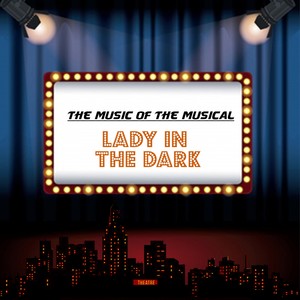 The Music of the Musical 'Lady in the Dark'