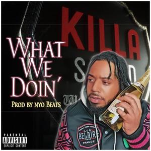 What We Doin' (Explicit)