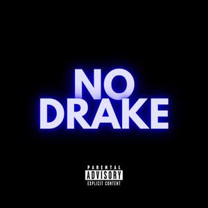 No Drake (Explicit)