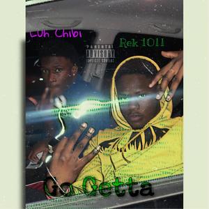 GO GETTA(feat. REK 10) (Explicit)