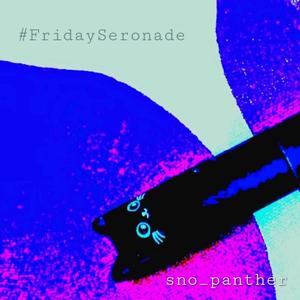 #FridaySeronade