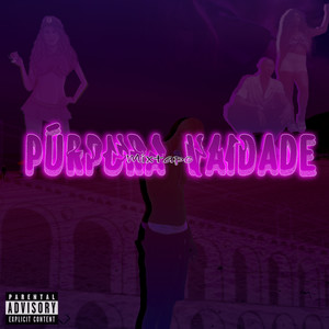 Púrpura Vaidade (Todas as Músicas) (Explicit)