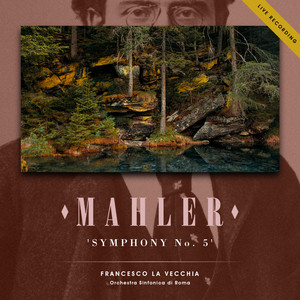 Mahler: Symphony No. 5 in C-Sharp Minor (Live Recording)