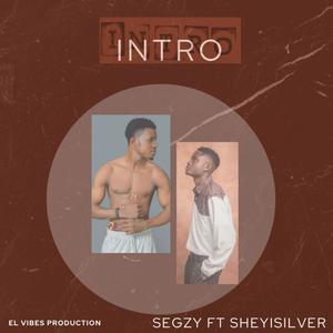 Intro (feat. Shegzy)