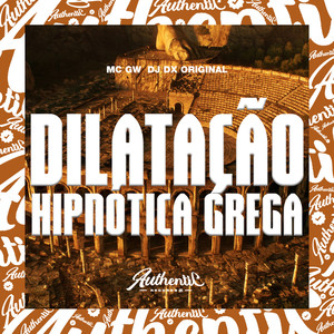 Dilatação Hipnótica Grega (Explicit)