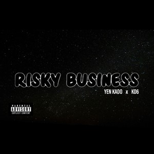 RISKY BUSINESS (feat. YEN Kado) [Explicit]