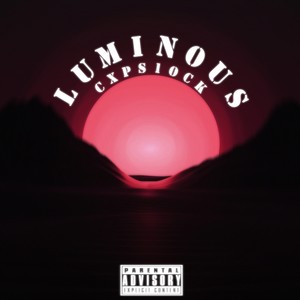 Luminous (Explicit)