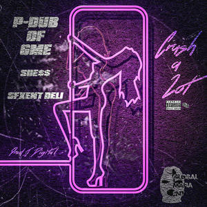 Crush a Lot (feat. Suess & Deli) (Explicit)