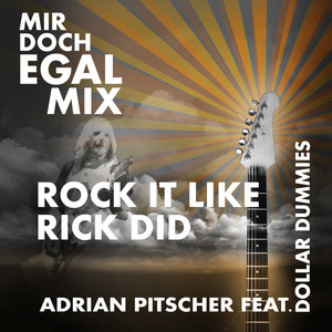 Rock It Like Rick Did (Adrian Pitscher Remix)