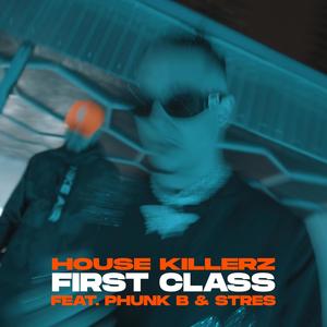 First Class (feat. Phunk B & STRES) [Explicit]