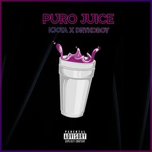 Puro Juice (feat. Drykoboy) [Explicit]