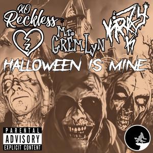 Halloween is Mine (feat. Xo Reckless) (Explicit)